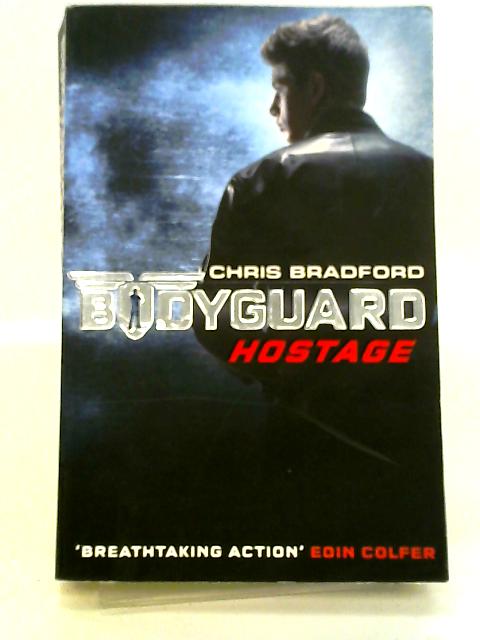 Bodyguard: Hostage By Bradford, Chris