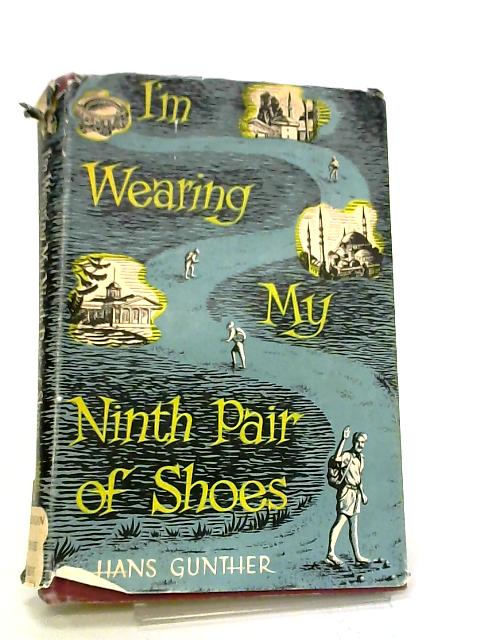 I'm Wearing My Ninth Pair of Shoes By Hans Gunther