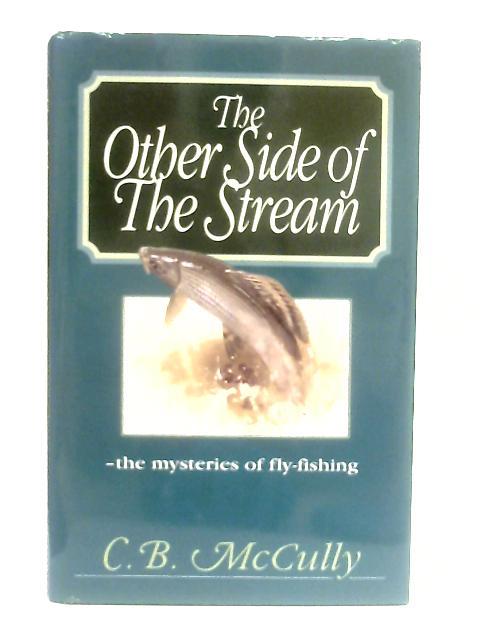 The Other Side of the Stream By C. B. McCully