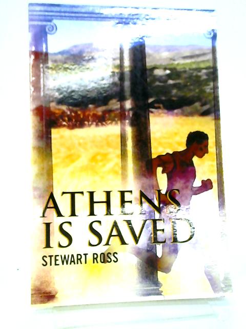 Athens Is Saved! (Flashbacks S.) von Stewart Ross