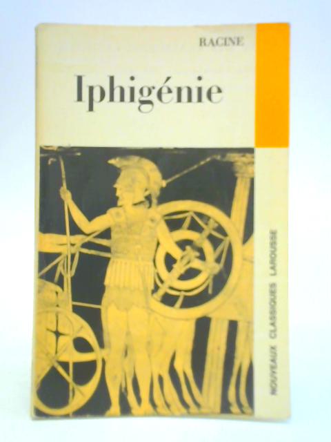 Iphigenie By Racine
