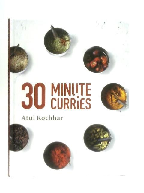 30 Minute Curries By Atul Kochhar