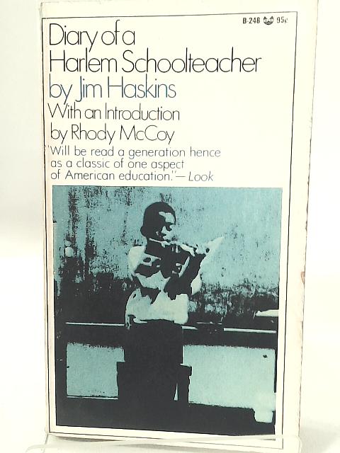 Diary of a Harlem Schoolteacher By James Haskins