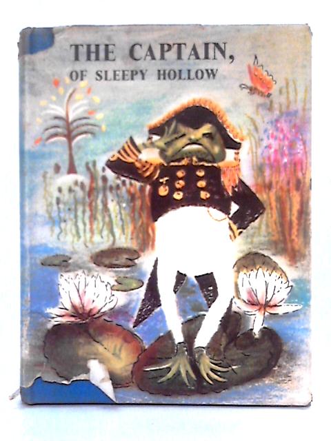 The Captain, of Sleepy Hollow By T. Payten Gunton