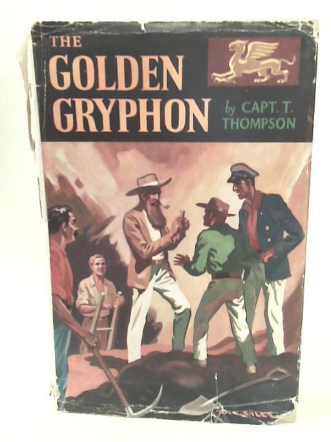 The Golden Gryphon By Capt. T. Thompson