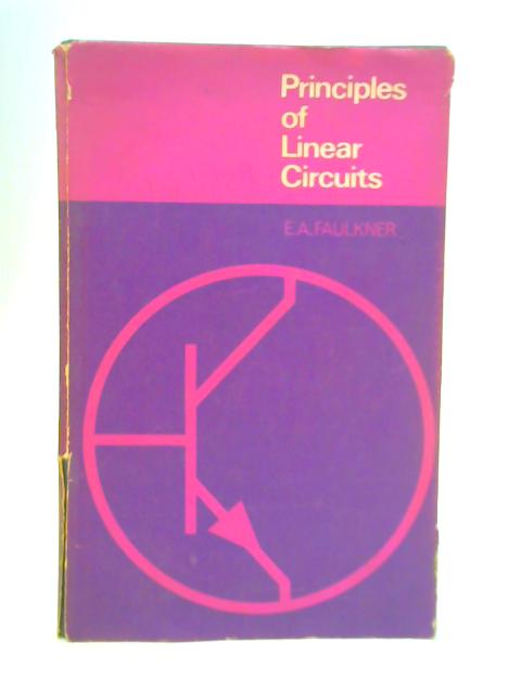 Principles of Linear Circuits By Eric A.Faulkner