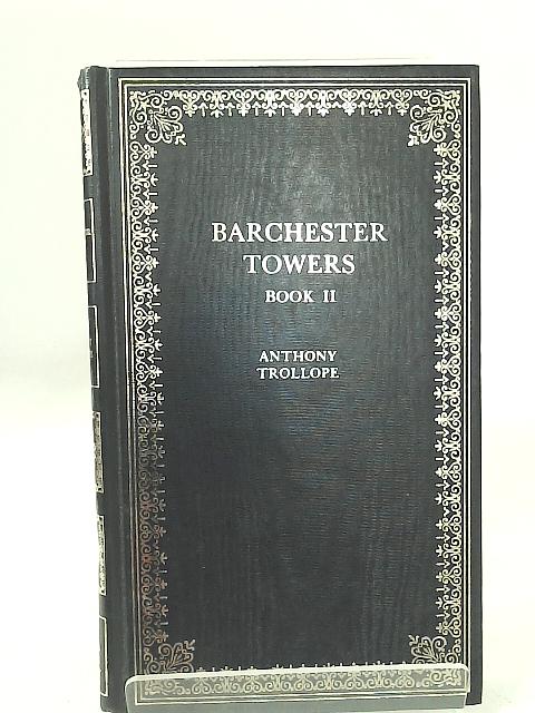 Barchester Towers Book Two By Anthony Trollope