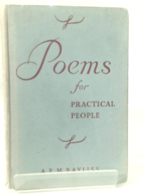 Poems For Practical People By Aem Bayliss