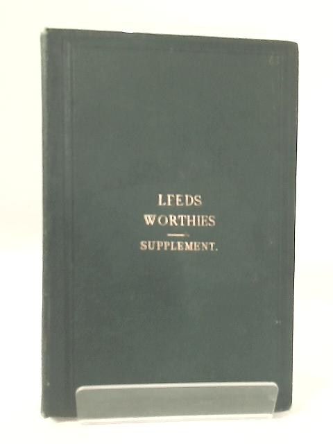 Supplement to The Biographia Leodiensis By Rev R. V. Taylor