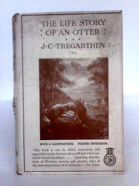 The Life Story of an Otter von J. C. Tregarthen