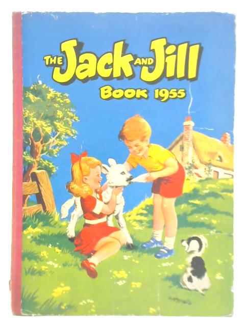 The Jack and Jill Book 1955 By Unstated | Used | 1649747031IEV | Old & Rare  at World of Books