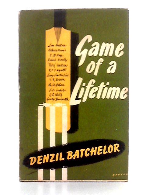 Game of a Lifetime von Denzil Batchelor