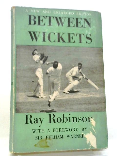 Between Wickets von Ray Robinson