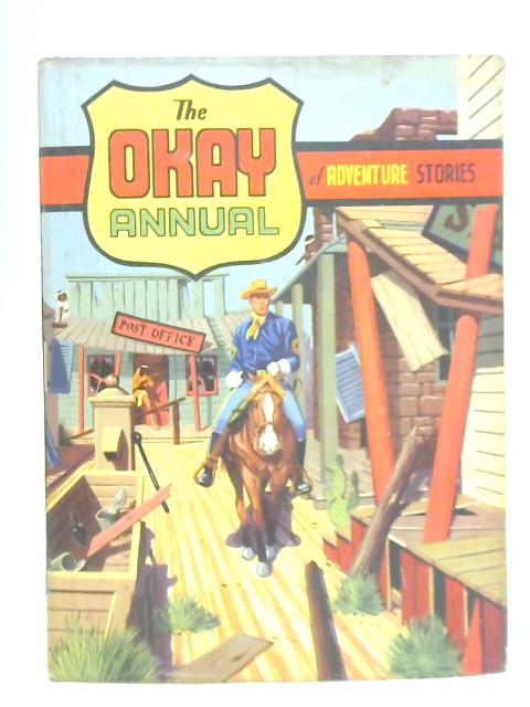 The Okay Annual of Adventure Stories By Various