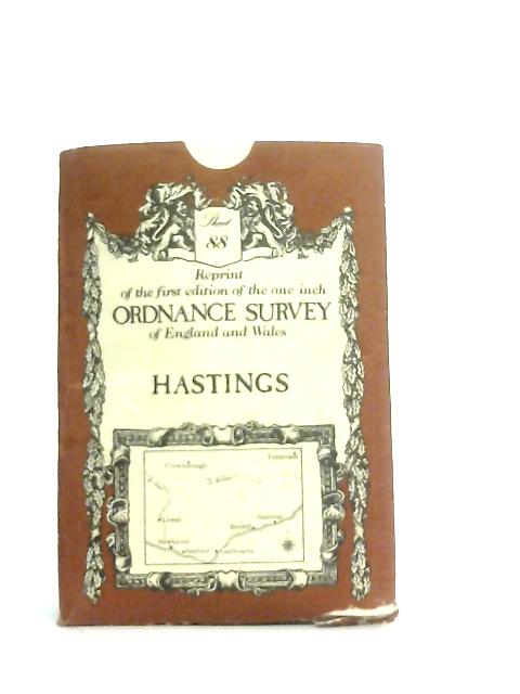 Reprint of the First Edition of the one-inch Ordnance Survey of England and Wales, Sheet 88 Hastings By Anon