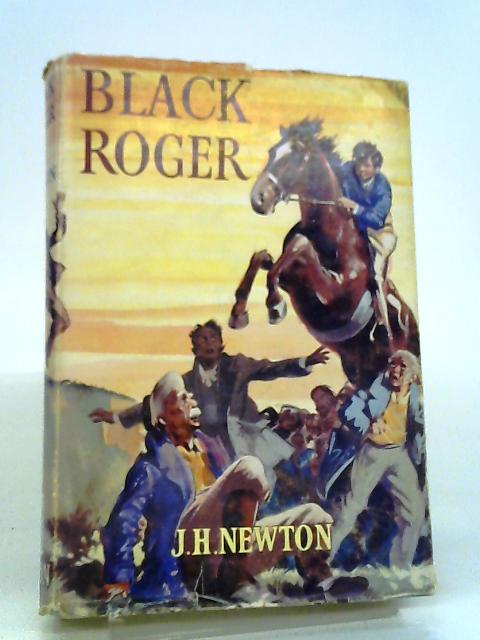 Black Roger By J H Newton