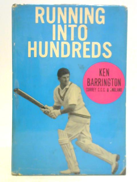 Running into Hundreds By Ken Barrington