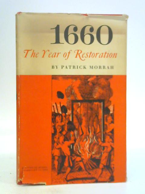 1660 The Year of Restoration By Patrick Morrah