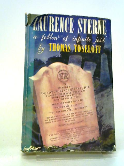 Laurence Sterne: A Fellow of Infinite Jest By Thomas Yoseloff