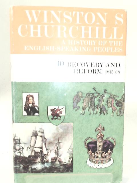 Recovery and Reform 1815-68 By Winston S. Churchill