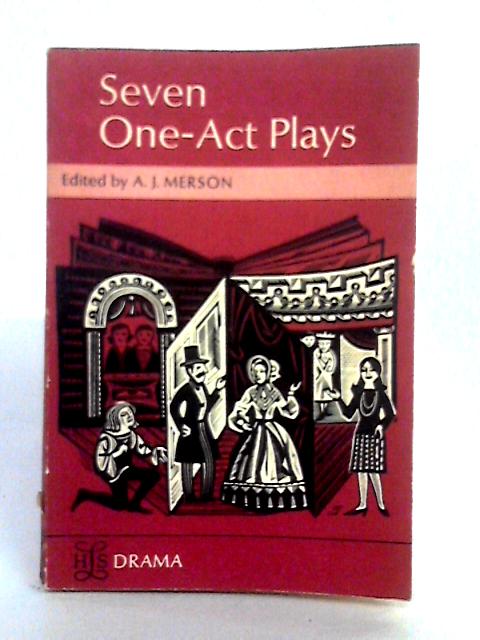 Seven One-Act Plays By A.J. Merson (ed.)