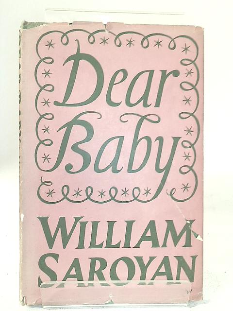Dear Baby By William Saroyan