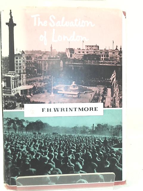 The Salvation of London von F. H. Wrintmore