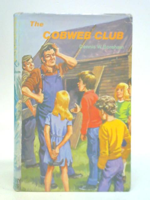 The Cobweb Club By Dennis W. Boreham