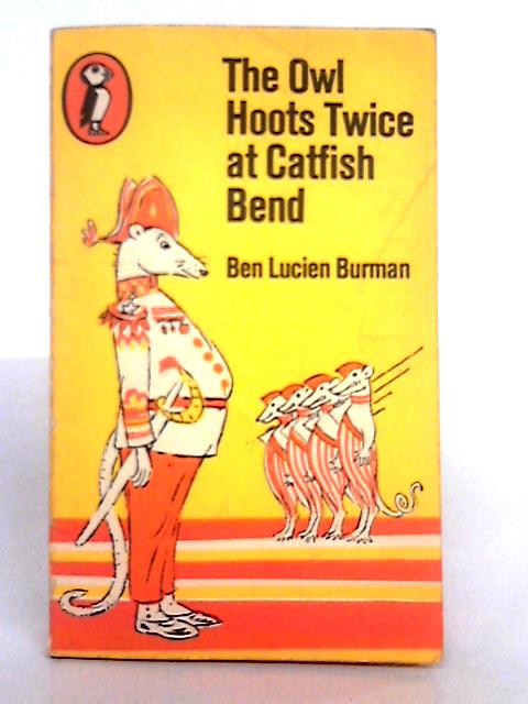 The Owl Hoots Twice at Catfish Bend By Ben Lucien Burman