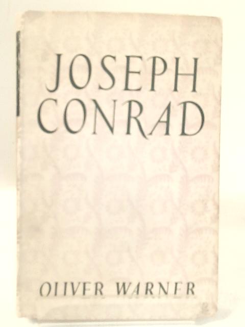 Joseph Conrad By Oliver Warner