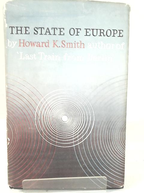 The State of Europe By Howard K. Smith