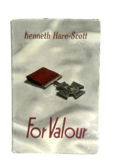 For Valour By K. Hare-Scott