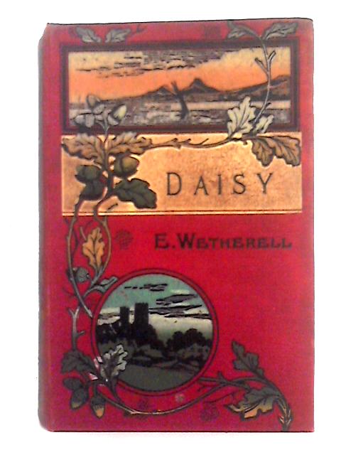 Daisy By E. Wetherell