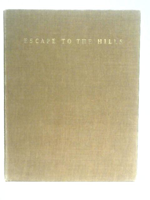 Escape to the Hills By W. Poucher