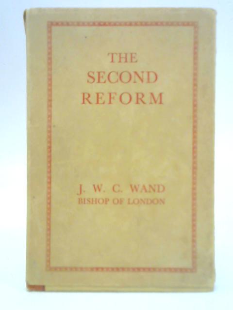 The Second Reform von John William Charles Wand