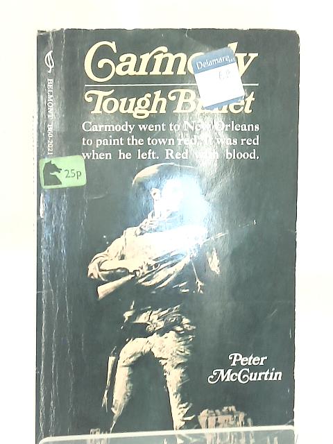 Carmody: Tough Bullet von Peter McCurtin