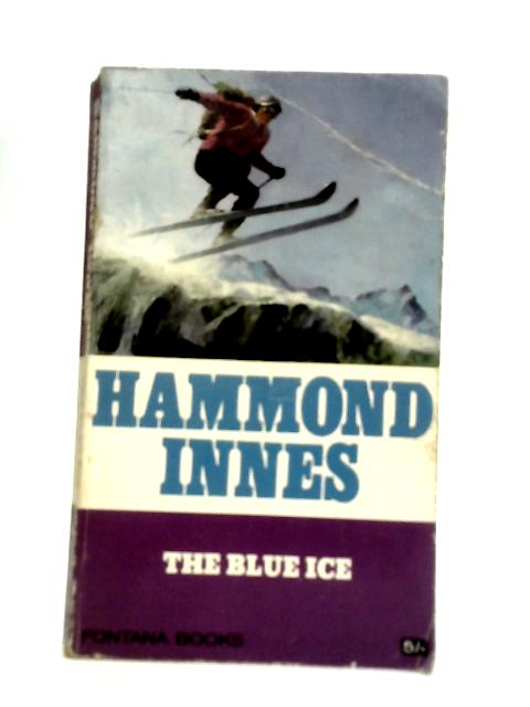 The Blue Ice By Hammond Innes