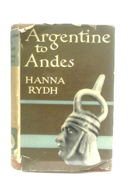 Argentine to Andes By Hanna Rydh