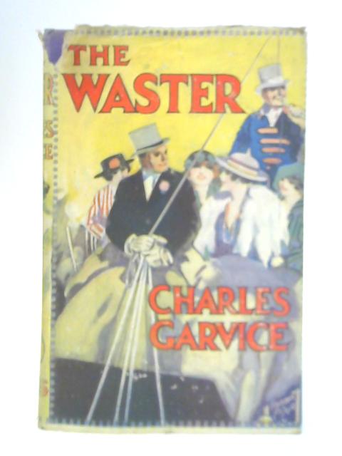 The Waster By Charles Garvice