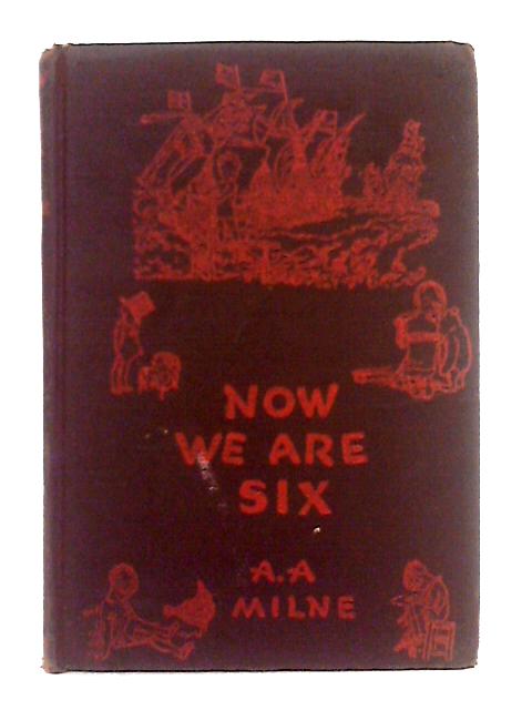 Now We Are Six von A.A. Milne