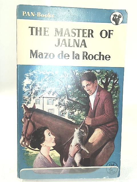 The Master of Jalna By Mazo De La Roche