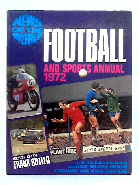 News of the World Football and Sports Annual 1972 von Frank Butler (ed.)