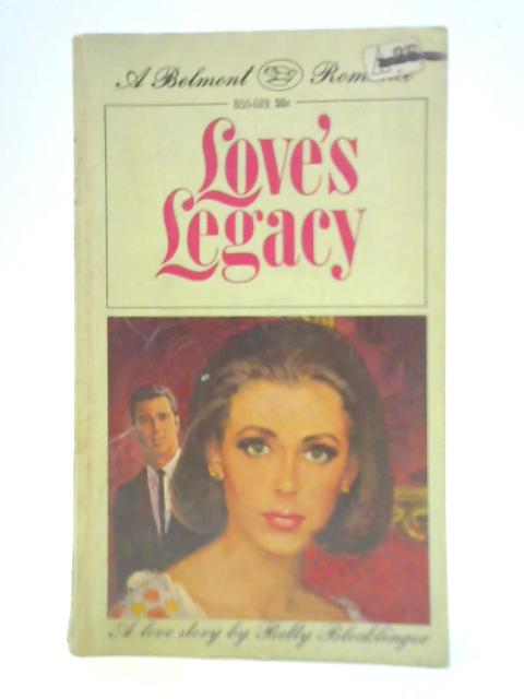 Love's Legacy By Betty Blocklinger
