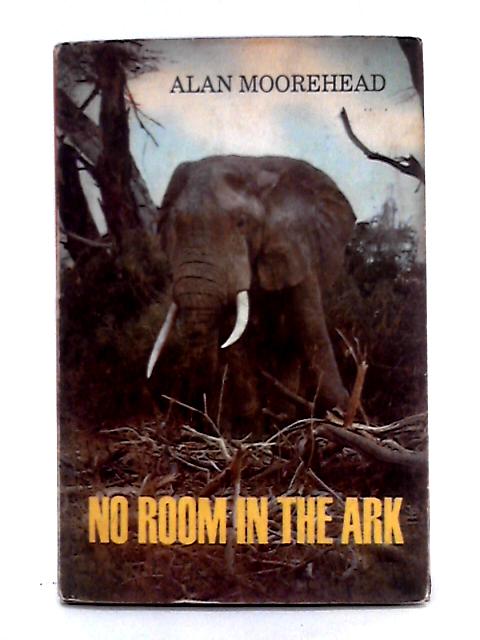 No Room in the Ark von Alan Moorehead