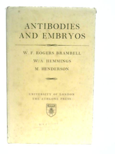 Antibodies and Embryos By F. W. R. Brambell et al