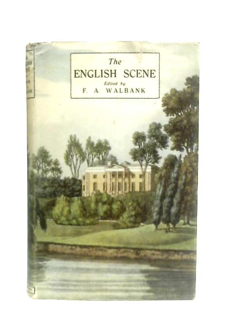 The English Scene In The Works Of Prose-Writers Since 1700 par F. Alan Walbank