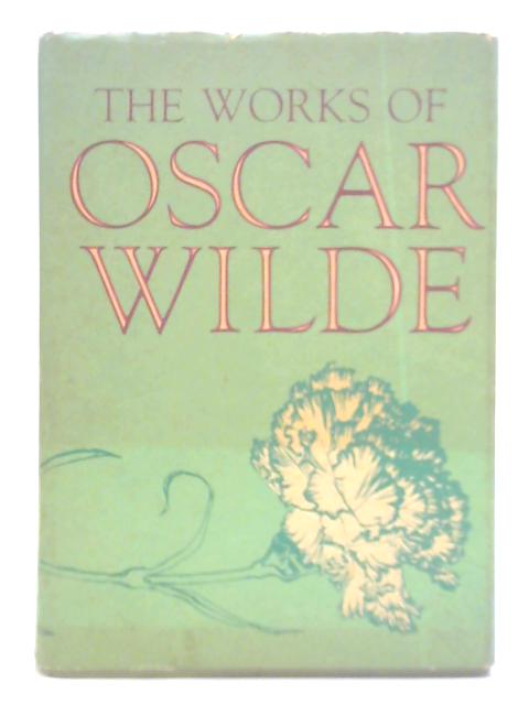 The Works of Oscar Wilde By Oscar Wilde