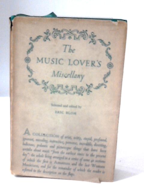 The Music Lover's Miscellany von Eric Blom
