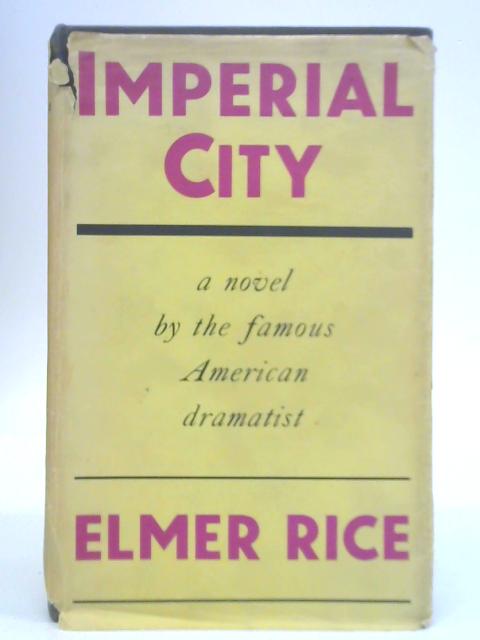 Imperial City By Elmer Rice