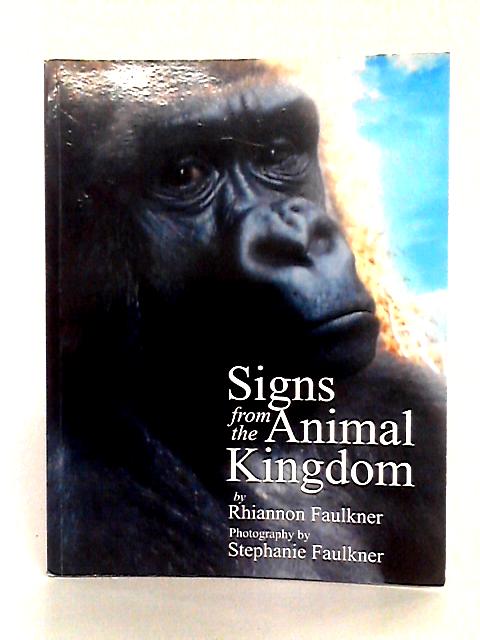 Signs from the Animal Kingdom von Rhiannon Faulkner